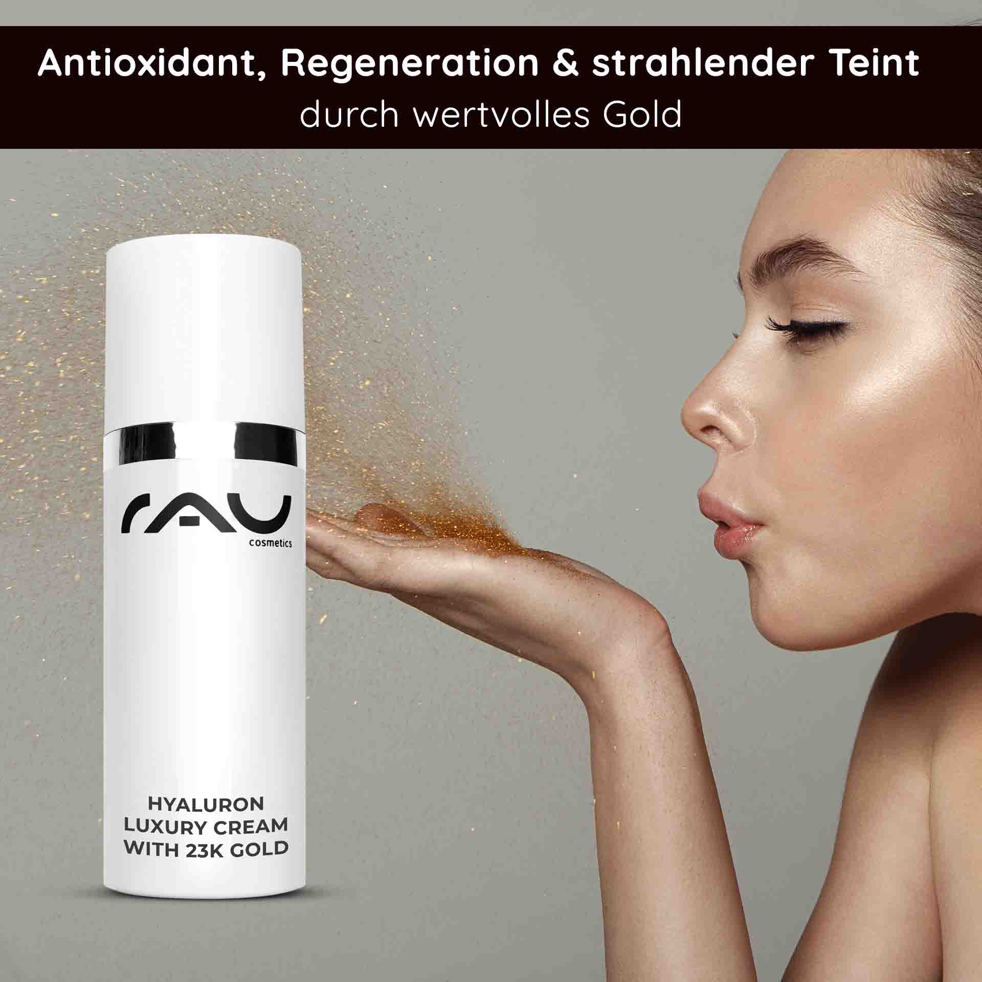 Hyaluron Luxury Cream with 23k Gold 50 ml Anti Age Creme Hyaluron-Luxuscreme mit 23 Karat Gold, Frau trägt Creme auf, strahlende Haut, Anti-Aging-Vorteile, RAU Cosmetics-Marke, antioxidative und regenerierende Eigenschaften.