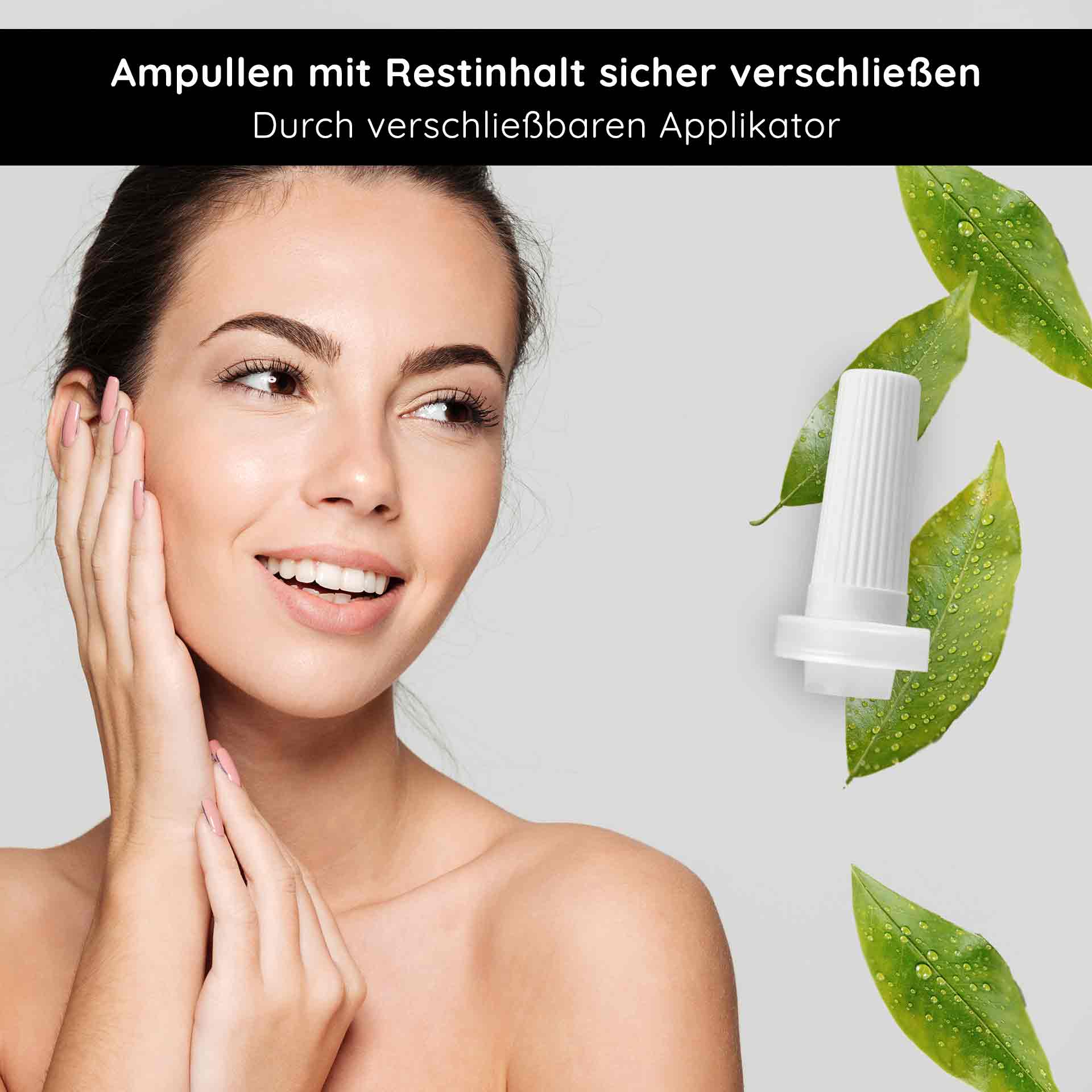 Ampullen Applikator 2 ml Ampullen Ampullen Applikator für 2 ml Ampullen, abgebildet mit einem lächelnden Model, das die Anwendung demonstriert, umgeben von frischen Blättern, mit dem Text "Ampullen mit Restinhalt sicher verschließen durch verschließbaren Applikator".