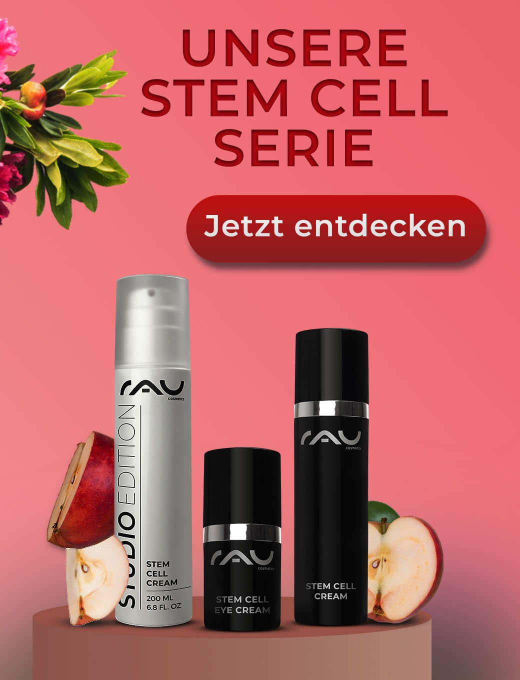 Produkte von RAU Cosmetics: STEM CREAM, STEM CELL EYE CREAM und STEM CELL CREAM auf rosa Hintergrund mit Blumen und Apfel.