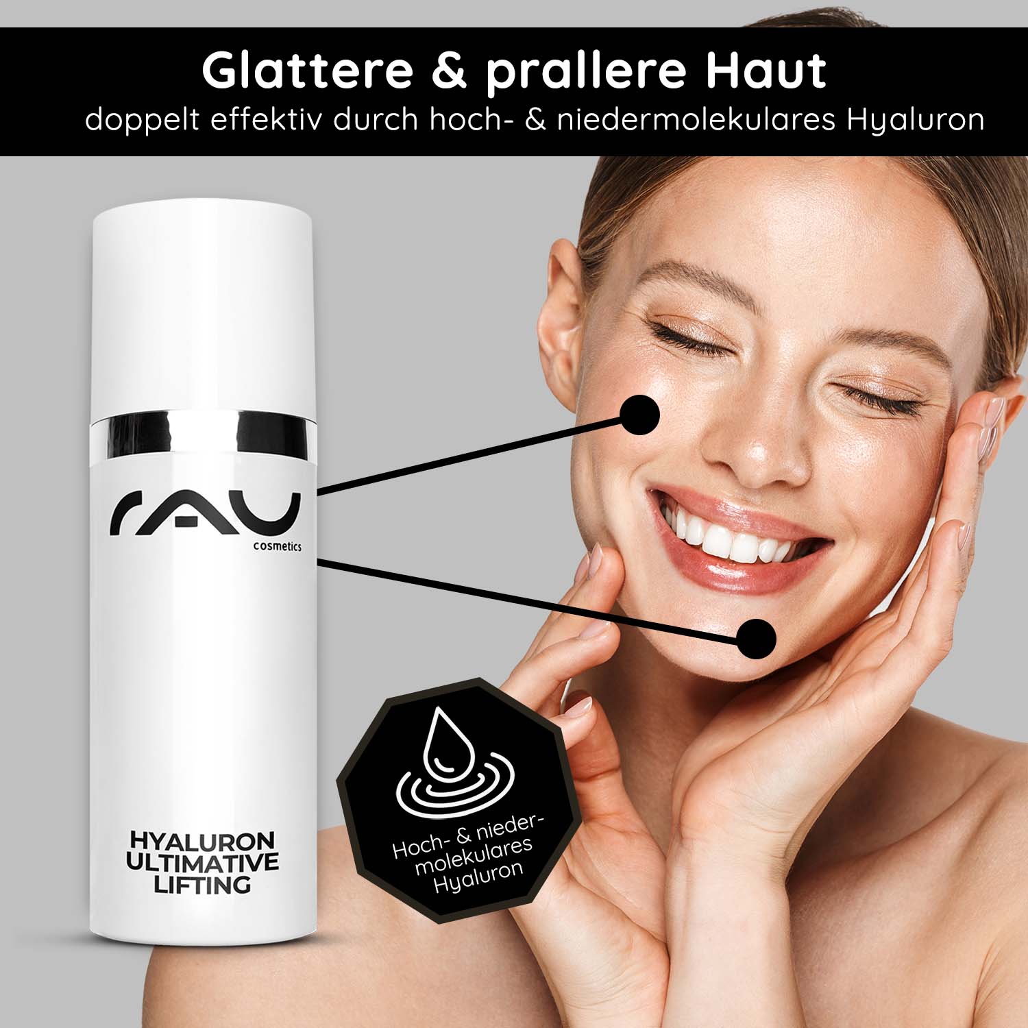 Hyaluron Ultimative Lifting 50 ml Hyaluron Lifting Gel für trockene Haut Hyaluron Ultimative Lifting Gel von RAU Cosmetics, das ein Model mit glatter, praller Haut zeigt und die Vorteile hoch- und niedermolekularer Hyaluronsäure für Anti-Aging und Feuchtigkeitsversorgung hervorhebt.